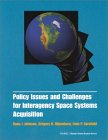 Policy Issues and Challenges for Interagency Space System Acquisition [Click for larger image]