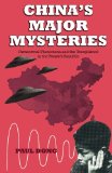 China's Major Mysteries : Paranormal Phenomena and the Unexplained in the People's Republic [Click for larger image]