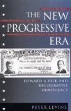 New Progressive Era : Toward a Fair and Deliberative Democracy [Click for larger image]