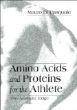Amino Acids and Proteins for the Athlete : The Anabolic Edge [Click for larger image]