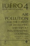 Air Pollution and the Forests of Developing and Rapidly Industrializing Regions : Report No. 4 of the Iufro Task Force on Environmental Change [Click for larger image]