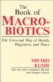 The Book of Macrobiotics : The Universal Way of Health, Happiness, and Peace [Click for larger image]