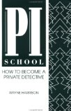 Pi School : How to Become a Private Detective [Click for larger image]