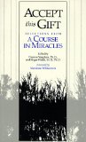Accept This Gift : Selections from a Course in Miracles [Click for larger image]