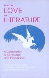 For the Love of Literature : A Celebration of Language and Imagination [Click for larger image]