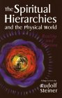The Spiritual Hierarchies and the Physical World : Reality and Illusion Ten Lectures Dusseldorf, April 12-18, 1909 [Click for larger image]