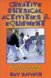 Creative Physical Activities and Equipment [Click for larger image]