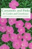 Carnations and Pinks for Garden and Greenhouse : Their True History and Complete Cultivation [Click for larger image]