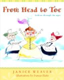 From Head to Toe : Bound Feet, Bathing Suits, and Other Bizarre and Beautiful Things [Click for larger image]