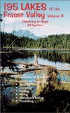 195 Lakes of The Fraser Valley : West Vancouver to Stave Falls [Click for larger image]