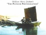 William Henry Jackson's "The Pioneer Photographer" [Click for larger image]