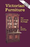 Victorian Furniture : Our American Heritage [Click for larger image]
