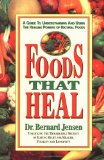 Foods That Heal : A Guide to Understanding and Using the Healing Powers of Natural Foods [Click for larger image]
