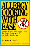Allergy Cooking With Ease : The No Wheat, Milk, Eggs, Corn, Soy, Yeast, Sugar, Grain, and Gluten Cookbook [Click for larger image]