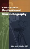 Charles Clarke's Professional Cinematography [Click for larger image]
