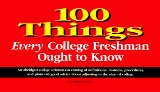 100 Things Every College Freshman Ought to Know [Click for larger image]