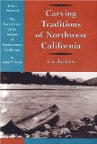 Carving Traditions of Northwest California [Click for larger image]
