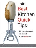 Best Kitchen Quick Tips : 523 Tricks, Techniques and Shortcuts for the Curious Cook [Click for larger image]