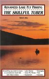 Advanced Lake Fly Fishing : The Skillful Tuber [Click for larger image]