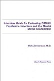 Interview Guide for Evaluating Dsm-IV Psychiatric Disorders and the Mental Status Examination [Click for larger image]