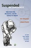 Suspended in Language : Niels Bohr's Life, Discoveries, and the Century He Shaped [Click for larger image]