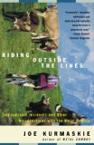Riding Outside the Lines : International Incidents and Other Misadventures With the Metal Cowboy [Click for larger image]