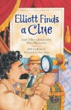 Elliott Finds a Clue : And Other Quicksolve Mini-Mysteries [Click for larger image]