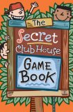 The Secret Clubhouse Game Book [Click for larger image]