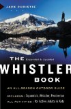 The Whistler Book : An All-Season Outdoor Guide [Click for larger image]