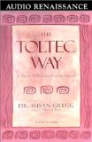 The Toltec Way : A Guide to Personal Transformation [Click for larger image]