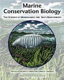 Marine Conservation Biology : The Science Of Maintaining The Sea's Biodiversity [Click for larger image]