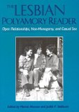 The Lesbian Polyamory Reader : Open Relationships, Non-Monogamy, and Casual Sex [Click for larger image]