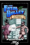 The Fatal Bullet : The True Account of the Assassination, Lingering Pain, Death, and Burial of James A. Garfield, Twentieth President of the United States [Click for larger image]
