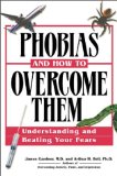 Phobias And How To Overcome Them : Understanding And Beating Your Fears [Click for larger image]