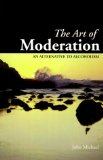 Art of Moderation : An Alternative to Alcoholism [Click for larger image]