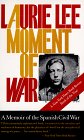 A Moment of War : A Memoir of the Spanish Civil War [Click for larger image]