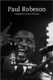 Paul Robeson : A Biography [Click for larger image]
