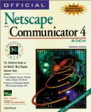 Official Netscape Communicator 4 Book : The Definitive Guide to Navigator 4 & the Communicator Suite [Click for larger image]