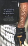 The Juice : The Real Story of Baseball's Drug Problems [Click for larger image]