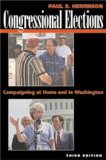Congressional Elections : Campaigning at Home and in Washington [Click for larger image]