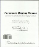 Parachute Rigging Course : A Course of Study for the FAA Senior Rigging Certificate [Click for larger image]
