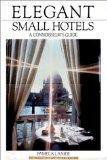 Elegant Small Hotels : A Connoisseur's Guide [Click for larger image]