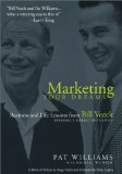 Marketing Your Dreams : Business and Life Lessons from Bill Veeck Baseball's Marketing Genius [Click for larger image]