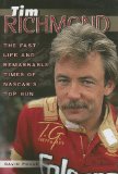 Tim Richmond : The Fast Life And Remarkable Times Of Nascar's Top Gun [Click for larger image]
