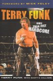 Terry Funk : More Than Just Hardcore [Click for larger image]