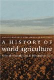 A History Of World Agriculture : From The Neolithic Age To The Current Crisis [Click for larger image]