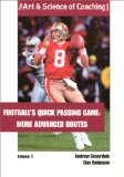 Footballs Quick Passing Game : More Advanced Routes [Click for larger image]
