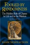 Fooled by Randomness Revision : The Hidden Role of Chance in the Markets and Life [Click for larger image]