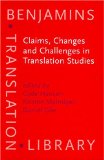 Claims, Changes and Challenges in Translation Studies : Selected Contributions from the EST Congress, Copenhagen 2001 [Click for larger image]