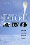 Magnificent Failure : Free Fall from the Edge of Space [Click for larger image]